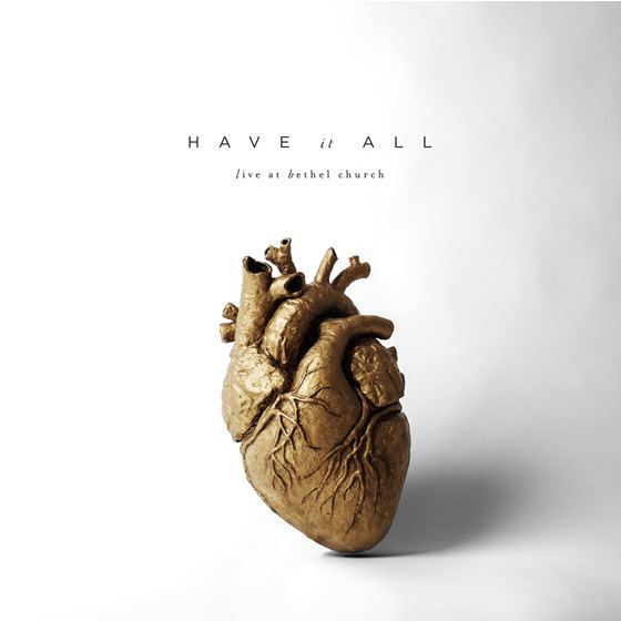 Have It All (Bethel Music album) httpsdaz19uf2q56ulcloudfrontnet2016092109472