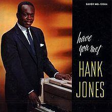 Have You Met Hank Jones httpsuploadwikimediaorgwikipediaenthumb7