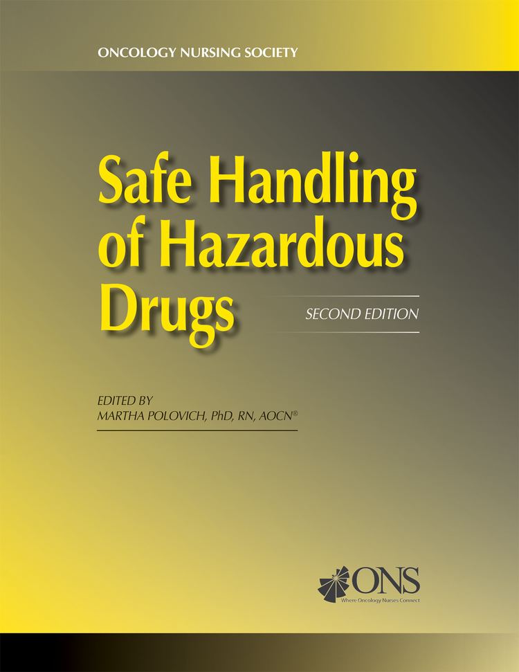 Hazardous drugs Safe Handling of Hazardous Drugs Second Edition ONS
