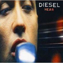Hear (Diesel album) httpsuploadwikimediaorgwikipediaenthumb0