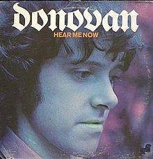 Hear Me Now (Donovan album) httpsuploadwikimediaorgwikipediaenthumba