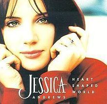 Heart Shaped World (Jessica Andrews album) httpsuploadwikimediaorgwikipediaenthumb6