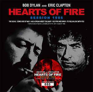 Hearts of Fire Bob Dylan Eric Clapton Hearts Of Fire Session 1986 CD at Discogs
