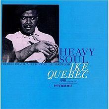 Heavy Soul (Ike Quebec album) httpsuploadwikimediaorgwikipediaenthumbf