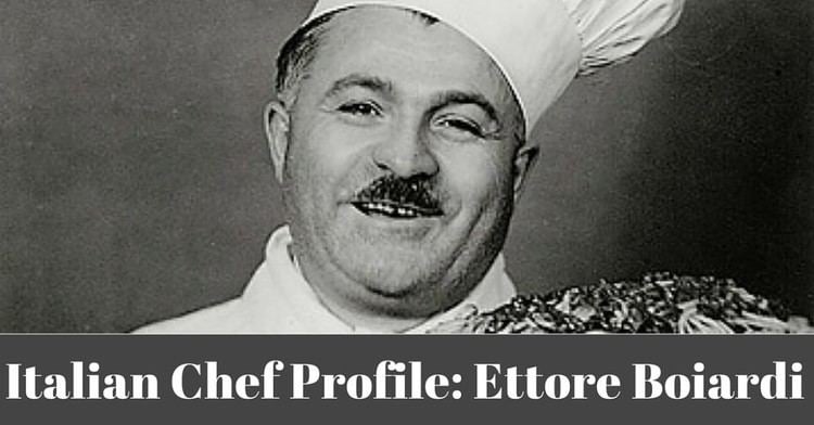 Ettore Boiardi Italian Chef Profile Ettore Boiardi Cucina Toscana