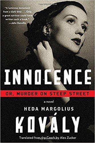 Heda Margolius Kovály Innocence or Murder on Steep Street Heda Margolius Kovly Alex