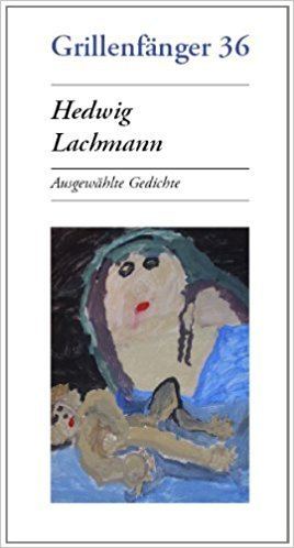 Hedwig Lachmann Hedwig Lachmann Ausgewhlte Gedichte Amazoncouk Hedwig Lachmann