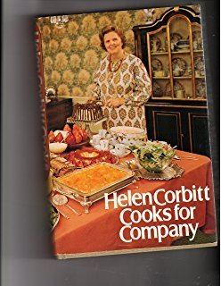 Helen Corbitt Helen Corbitts Cookbook by the Director of NeimanMarcus