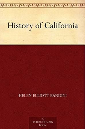 Helen Elliott Bandini Amazoncom History of California eBook Helen Elliott Bandini