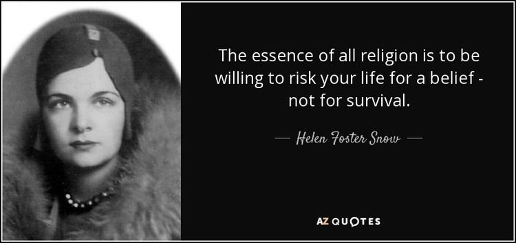 Helen Foster Snow TOP 7 QUOTES BY HELEN FOSTER SNOW AZ Quotes