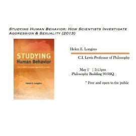 Helen Longino Helen Longino discusses her book Studying Human Behavior Philosophy