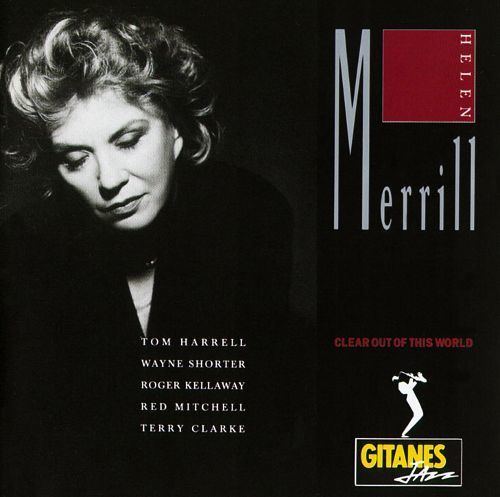 Helen Merrill Clear Out of This World Helen Merrill Songs Reviews Credits