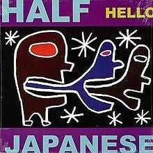 Hello (Half Japanese album) httpsuploadwikimediaorgwikipediaenthumb3