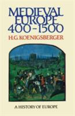 Helmut Koenigsberger Medieval Europe 400 1500 by Helmut Koenigsberger H G