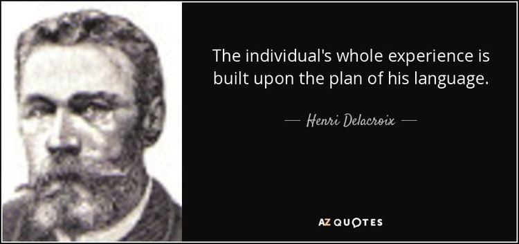 Henri Delacroix wwwazquotescompicturequotesquotetheindividu