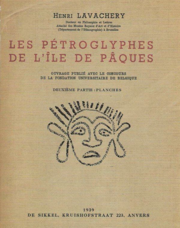 Henri Lavachery Les ptroglyphes de lle de Pques 1939 dHenri Lavachery