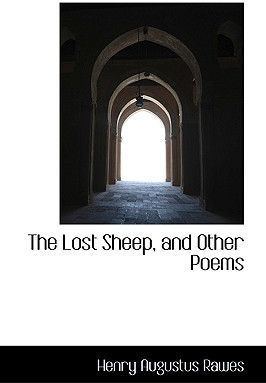Henry Augustus Rawes The Lost Sheep and Other Poems by Henry Augustus Rawes Paperback