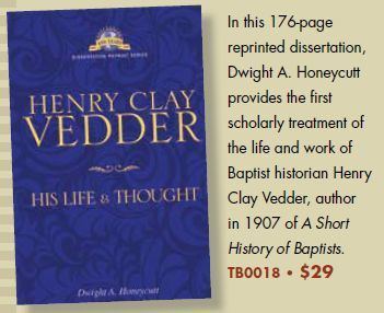 Henry Clay Vedder Baptist History and Heritage Society Henry Clay Vedder His Life