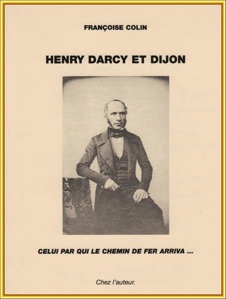 Henry Darcy Henry Darcy ingnieur hydraulicien dijonnais