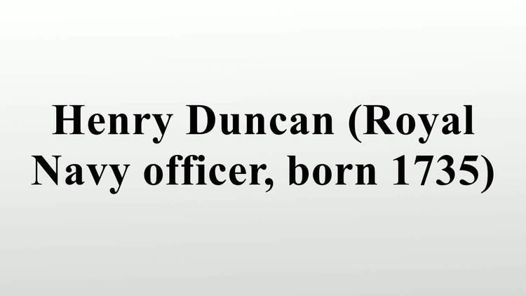 Henry Duncan (Royal Navy officer, born 1735) Henry Duncan Royal Navy officer born 1735 YouTube
