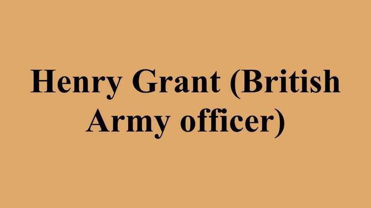 Henry Grant (British Army officer) Henry Grant British Army officer YouTube