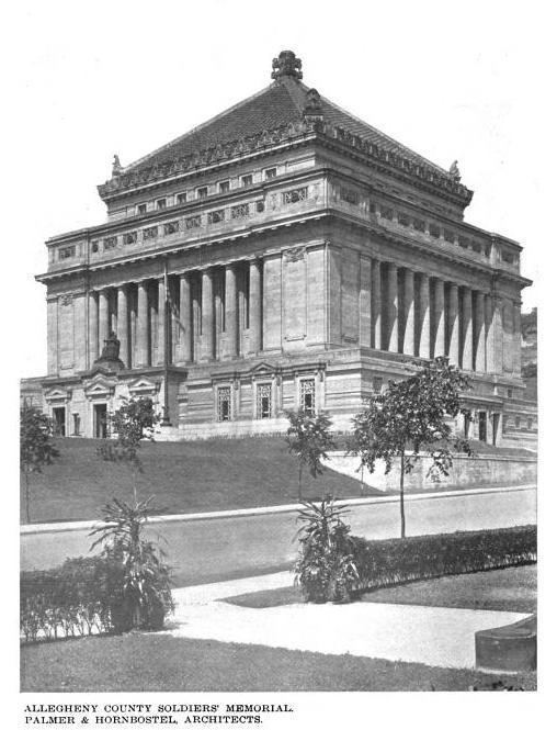 Henry Hornbostel Beyond the Gilded Age The Soldiers and Sailors Memorial