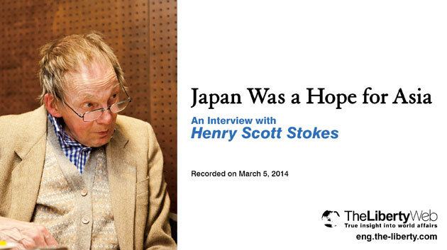 Henry Scott Stokes Japan Was a Hope for Asia An Interview with Henry Scott