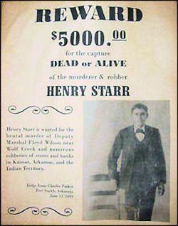 Henry Starr Henry Starr robbed more banks than both the JamesYounger Gang and