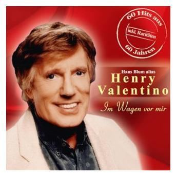 Henry Valentino Henry Valentino 60 Hits aus 60 Jahren hitparadech