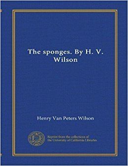 Henry Van Peters Wilson The sponges By H V Wilson Henry Van Peters Wilson 9781125528181