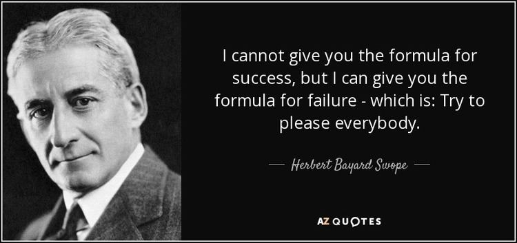Herbert Bayard Swope TOP 6 QUOTES BY HERBERT BAYARD SWOPE AZ Quotes