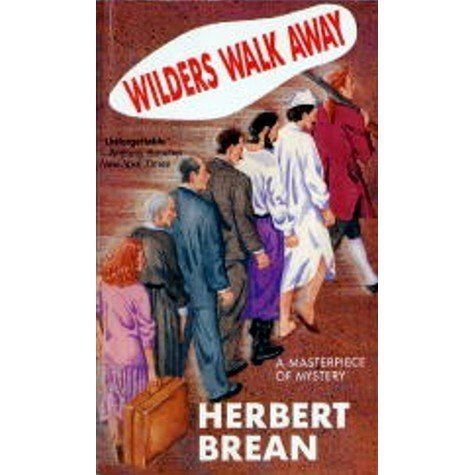 Herbert Brean Wilders Walk Away by Herbert Brean Reviews Discussion Bookclubs