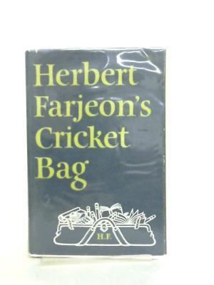 Herbert Farjeon Herbert Farjeons Cricket Bag by Herbert Farjeon AbeBooks