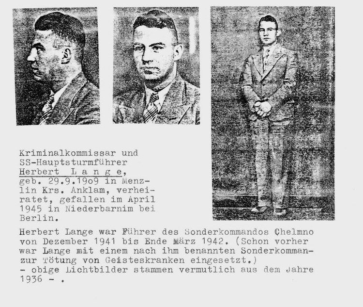 Herbert Lange Chelmno Poland War criminal Herbert Lange an SS soldier who