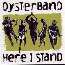 Here I Stand (Oysterband album) httpsuploadwikimediaorgwikipediaenthumba