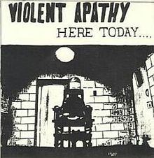 Here Today (Violent Apathy album) httpsuploadwikimediaorgwikipediaenthumbc