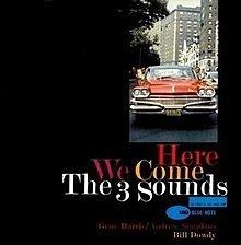 Here We Come (The Three Sounds album) httpsuploadwikimediaorgwikipediaenthumb5