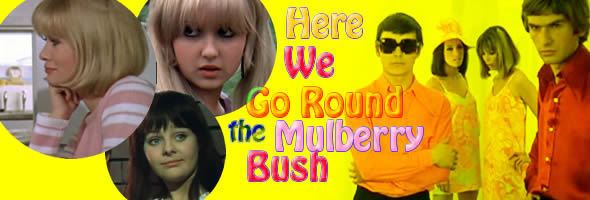 Here We Go Round the Mulberry Bush (film) Here We Go Round the Mulberry Bush