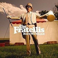Here We Stand (The Fratellis album) httpsuploadwikimediaorgwikipediaenthumb3