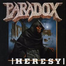 Heresy (Paradox album) httpsuploadwikimediaorgwikipediaenthumb9