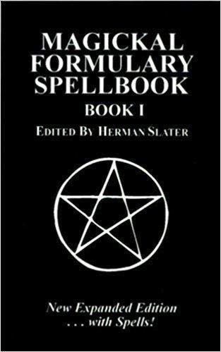Herman Slater Magickal Formulary Spellbook 1 Herman Slater 9780939708000 Amazon