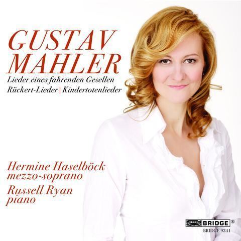 Hermine Haselböck Hermine Haselbck sings three Mahler song cycles BRIDGE 9341