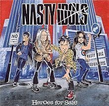 Heroes for Sale (Nasty Idols album) httpsuploadwikimediaorgwikipediaenthumb0