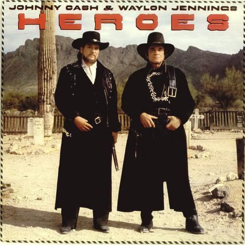 Heroes (Johnny Cash and Waylon Jennings album) httpsimagesgeniuscoma84ae88b1bac29348a53ad57