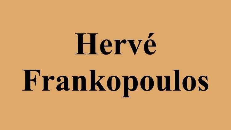 Hervé Frankopoulos Herv Frankopoulos YouTube