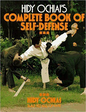 Hidy Ochiai Hidy Ochiais Complete Book of SelfDefense Hidy Ochiai