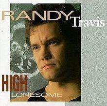 High Lonesome (Randy Travis album) httpsuploadwikimediaorgwikipediaenthumbd