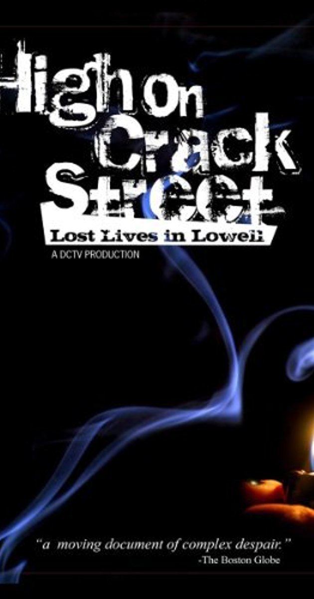 High on Crack Street: Lost Lives in Lowell High on Crack Street Lost Lives in Lowell TV Movie 1995 IMDb