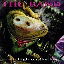 High on the Hog (The Band album) httpsuploadwikimediaorgwikipediaenthumb5
