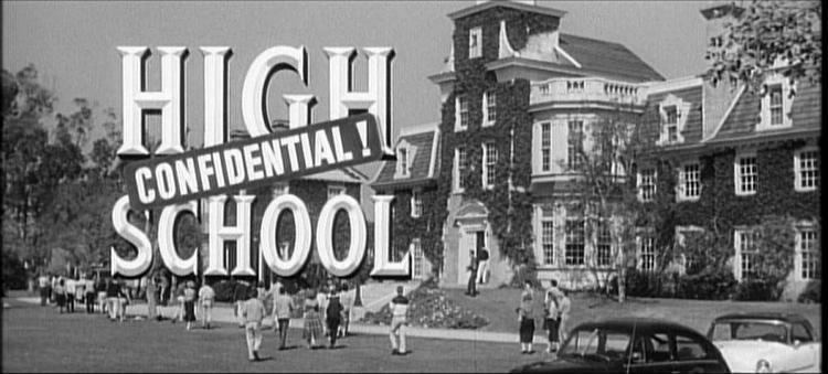 High School Confidential (film) CONELRAD Adjacent HIGH SCHOOL CONFIDENTIAL The Complete History